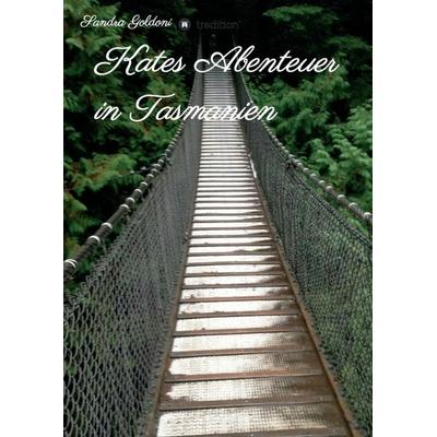 Kates Abenteuer in Tasmanien, Taschenbuch von Sandra Goldoni, Tredition, 978-3-7469-8728-6