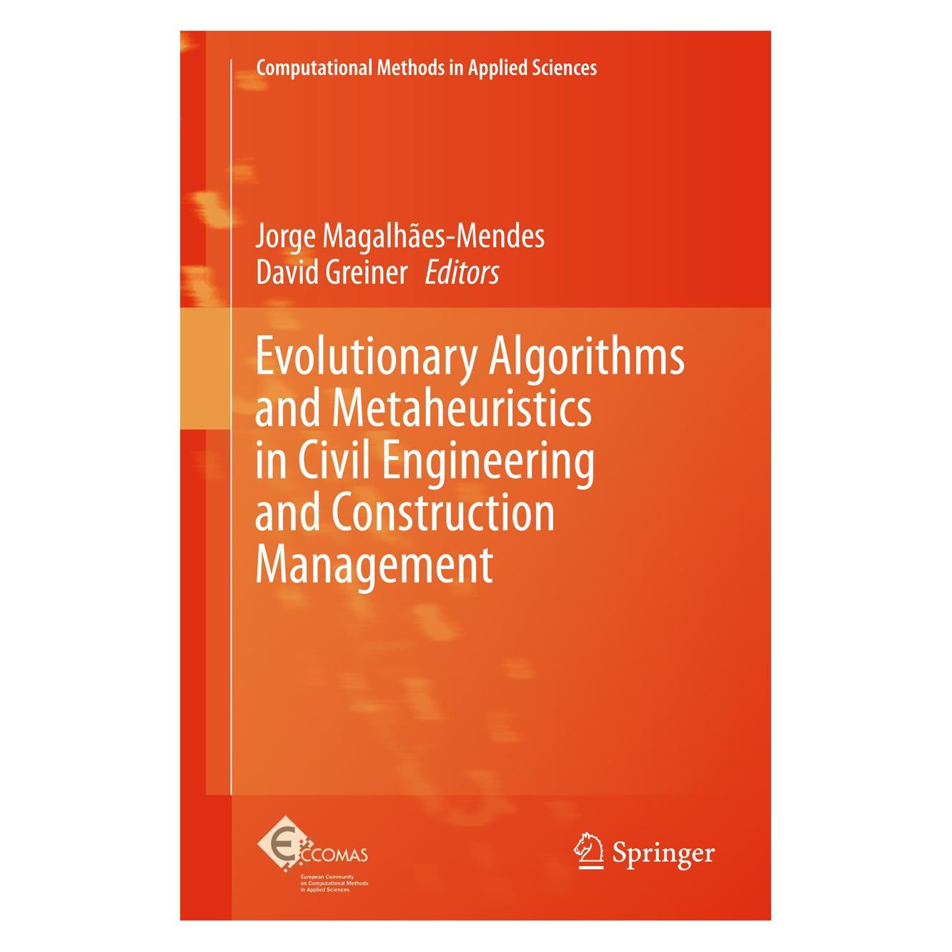 Springer Evolutionary Algorithms and Metaheuristics in Civil Engineering and Construction Manageme (Englisch, Hardcover, David Greiner, Jorge Magalhães-Mendes) (9783319204055)