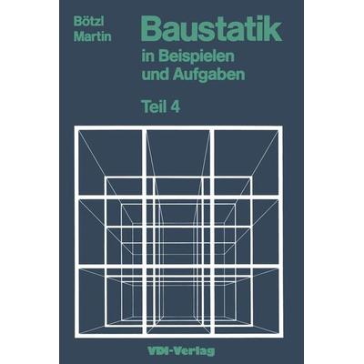 Baustatik in Beispielen und Aufgaben, Taschenbuch von Josef Boetzl,Heinz-Dieter Martin, Springer Berlin, 978-3-540-62382-3