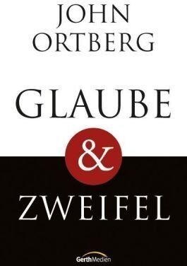 John Ortberg - Glaube & Zweifel - Preis vom 09.10.2026 07:28:09 h