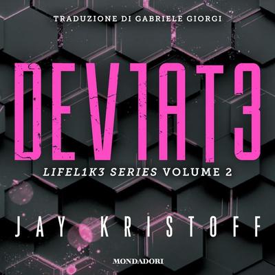 Deviate. Lifel1k3 series (Vol. 2) - Jay Kristoff, Audio, 9788852157820