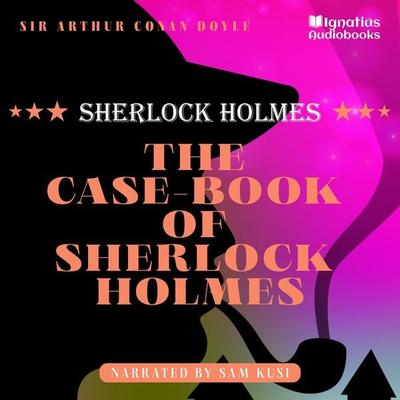 The Case-Book of Sherlock Holmes - Arthur Conan Doyle, Audio, 9783991622901
