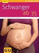 Stefanie Schmid-Altringer - Schwanger ab 35 (GU Ratgeber Kinder) - Preis vom 09.10.2026 07:28:09 h