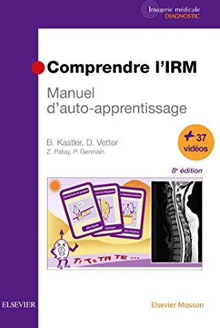 Bruno Kastler - Comprendre l'IRM : manuel d'auto-apprentissage - Preis vom 14.10.2026 23:07:16 h