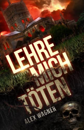 Alex Wagner - Lehre mich töten: Thriller - Preis vom 09.10.2026 07:28:09 h