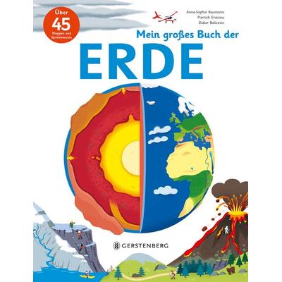 Mein großes Buch der Erde, Gebundene Ausgabe von Anne-Sophie Baumann,Pierrick Graviou, Gerstenberg