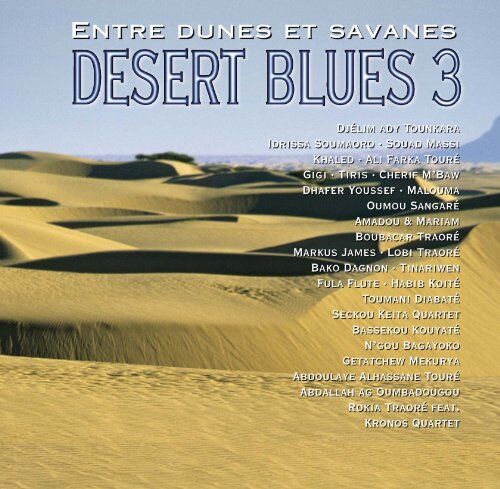 Various - Desert Blues Vol.3 - Entre Dunes Et Savanes - Preis vom 05.10.2026 03:47:11 h