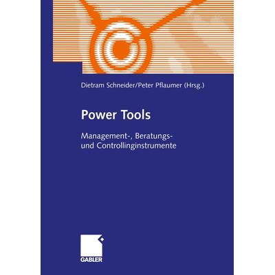 Power Tools, Taschenbuch von , Betriebswirtschaftlicher Verlag Gabler, 978-3-322-84462-0