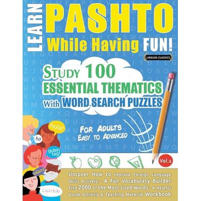 LEARN PASHTO WHILE HAVING FUN! - FOR ADULTS, Taschenbuch von Linguas Classics, Linguas Classics