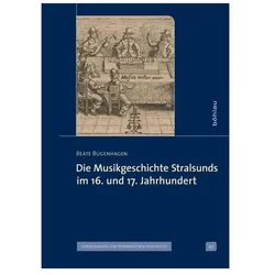 Die Musikgeschichte Stralsunds im 16. und 17. Jahrhundert, Fachbücher von Beate Bugenhagen