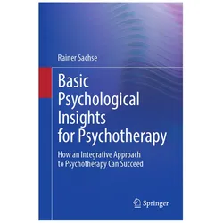 Basic Psychological Insights for Psychotherapy, Fachbücher von Rainer Sachse