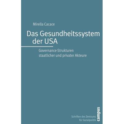 Das Gesundheitssystem der USA, Taschenbuch von Mirella Cacace, Campus, 978-3-593-39273-8