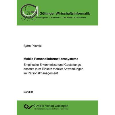 Mobile Personalinformationssysteme. Empirische Erkenntnisse und Gestaltungsansätze zum Einsatz mobiler Anwendungen im Personalmanagement, Taschenbuch