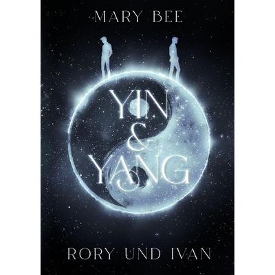 Yin und Yang, Taschenbuch von Mary Bee, Tredition, 978-3-384-86491-8