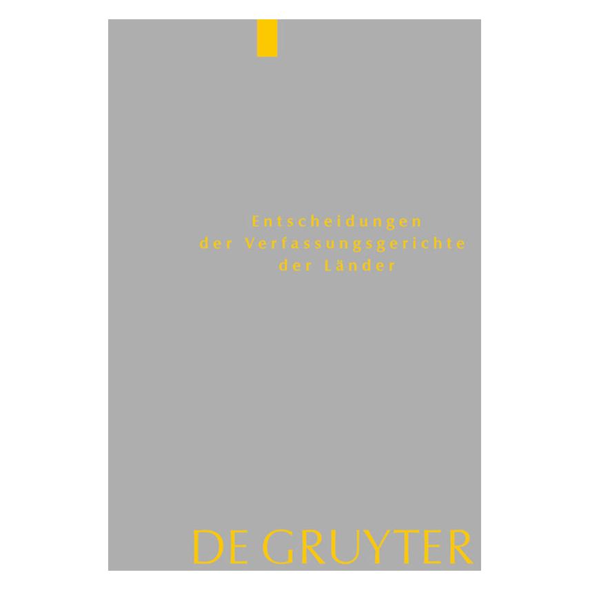 De Gruyter Entscheidungen der Verfassungsgerichte (Deutsch, von den Mitgliedern der Gerichte) (67767903)