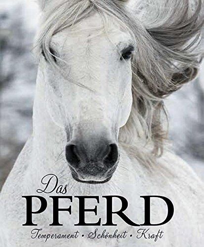 Elaine Walker - Das Pferd: Temperament, Schönheit, Kraft - Preis vom 11.10.2026 03:10:56 h