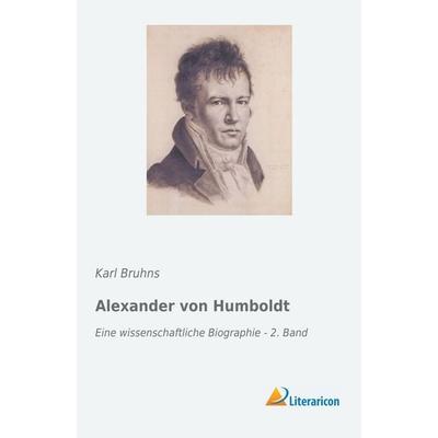 Alexander von Humboldt, Taschenbuch von , Literaricon, 978-3-95913-559-7