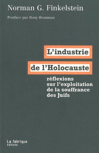 Finkelstein, Norman G. - L'industrie de l'Holocauste : réflexions sur l'exploitation de la souffrance des Juifs - Preis vom 12.10.2026 11:37:12 h