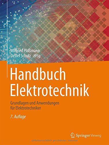 Wilfried Plaßmann - Handbuch Elektrotechnik: Grundlagen und Anwendungen für Elektrotechniker - Preis vom 19.10.2026 19:33:35 h