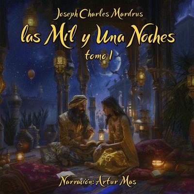 Las Mil y Una Noches - Joseph Charles Mardrus, Audio, 4070169719422