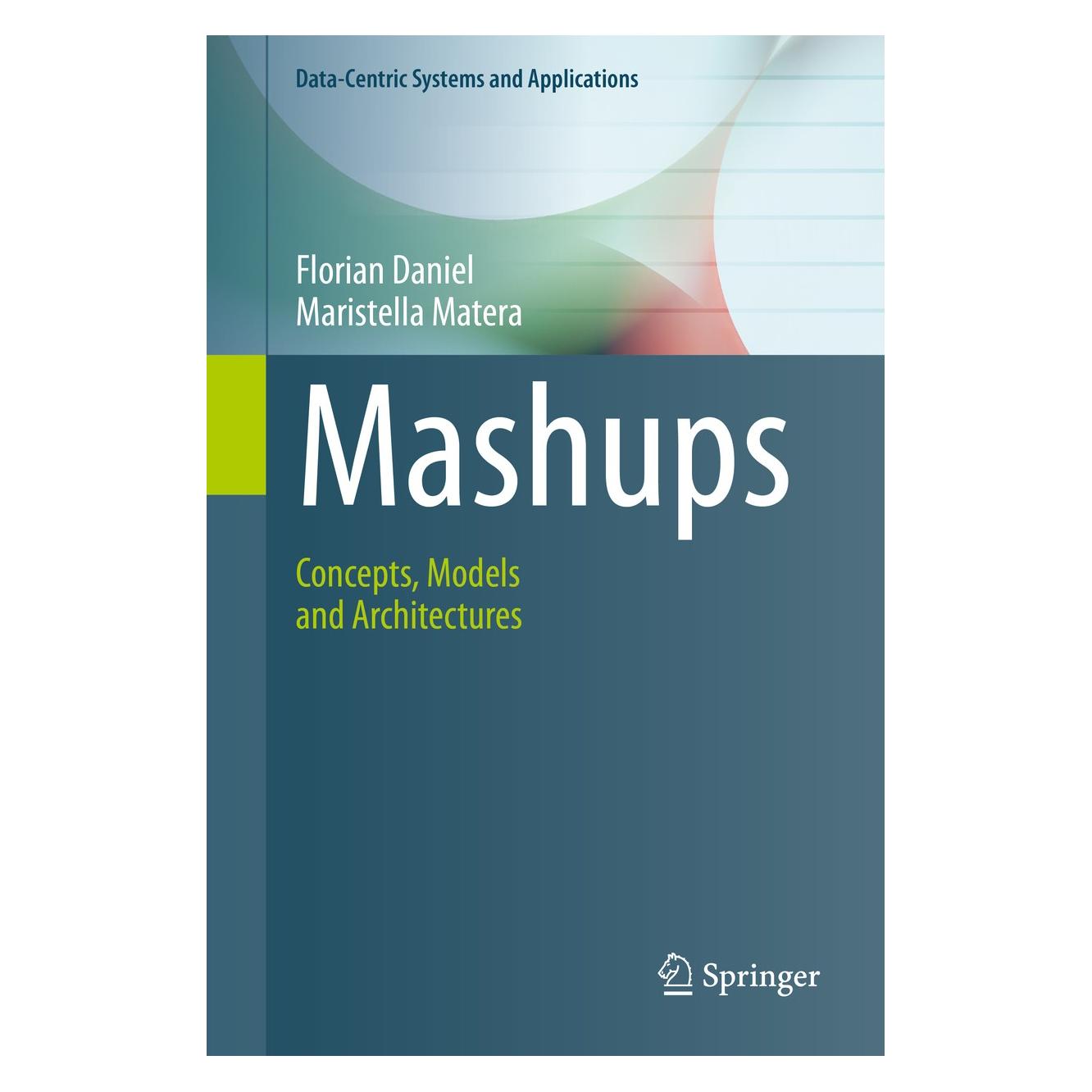Springer Mashups (Englisch, Hardcover, Florian Daniel, Maristella Matera) (9783642550485)