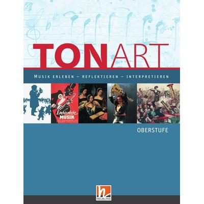 TONART Sek II BY (Ausgabe 2009) Schulbuch, Gebundene Ausgabe von , Helbling Verlag, 978-3-86227-047-7