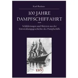 100 Jahre Dampfschiffahrt, Ratgeber von Karl Radunz