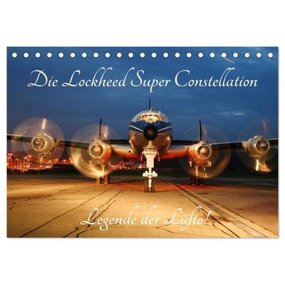 Lockheed Super Constellation - Legende der Lüfte (Tischkalender 2027 DIN A5 quer), CALVENDO Monatskalender