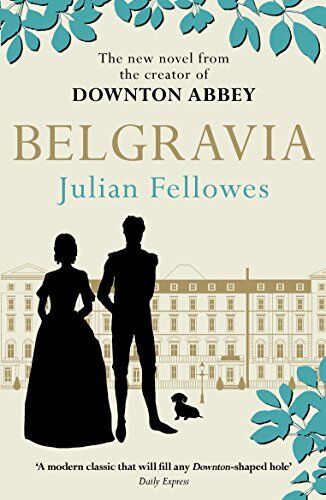 Julian Fellowes - Julian Fellowes's Belgravia (Julian Fellowes' Belgravia Series) - Preis vom 30.09.2026 09:01:18 h