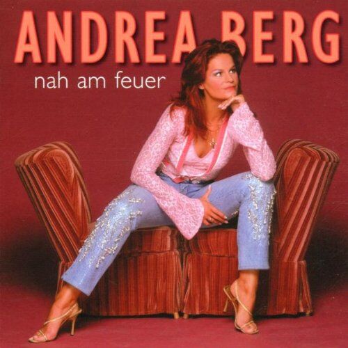 Andrea Berg - Nah am Feuer - Preis vom 11.10.2026 03:10:56 h