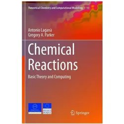 Chemical Reactions, Fachbücher von Gregory A. Parker, Antonio Laganà