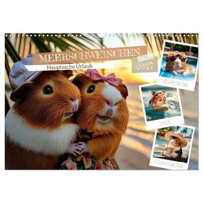 Meerschweinchen - Hauptsache Urlaub (Wandkalender 2027 DIN A3 quer), CALVENDO Monatskalender
