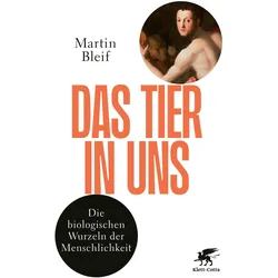 Das Tier in uns, Fachbücher von Martin Bleif