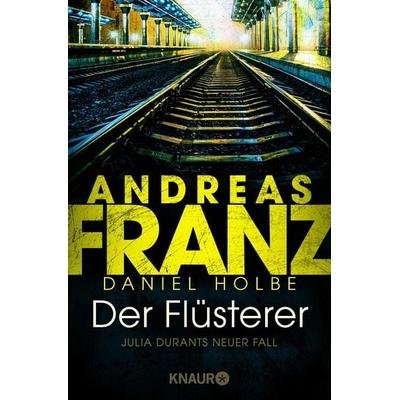 Der Flüsterer, Taschenbuch von Andreas Franz,Daniel Holbe, Knaur Taschenbuch