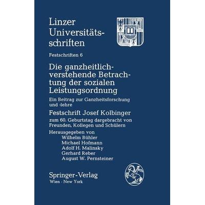 Die ganzheitlich-verstehende Betrachtung der sozialen Leistungsordnung, Taschenbuch von , Springer Wien, 978-3-211-81850-3