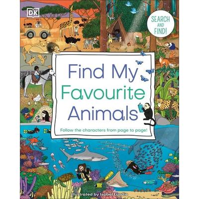 Find My Favourite Animals, Gebundene Ausgabe von DK, Dorling Kindersley, 978-0-241-53359-8