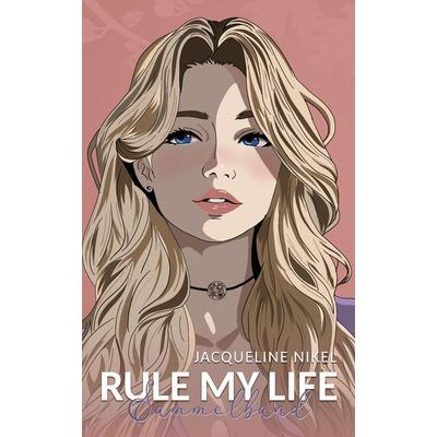 Rule my Life, Gebundene Ausgabe von Nikel, Tredition, 978-3-384-42631-4
