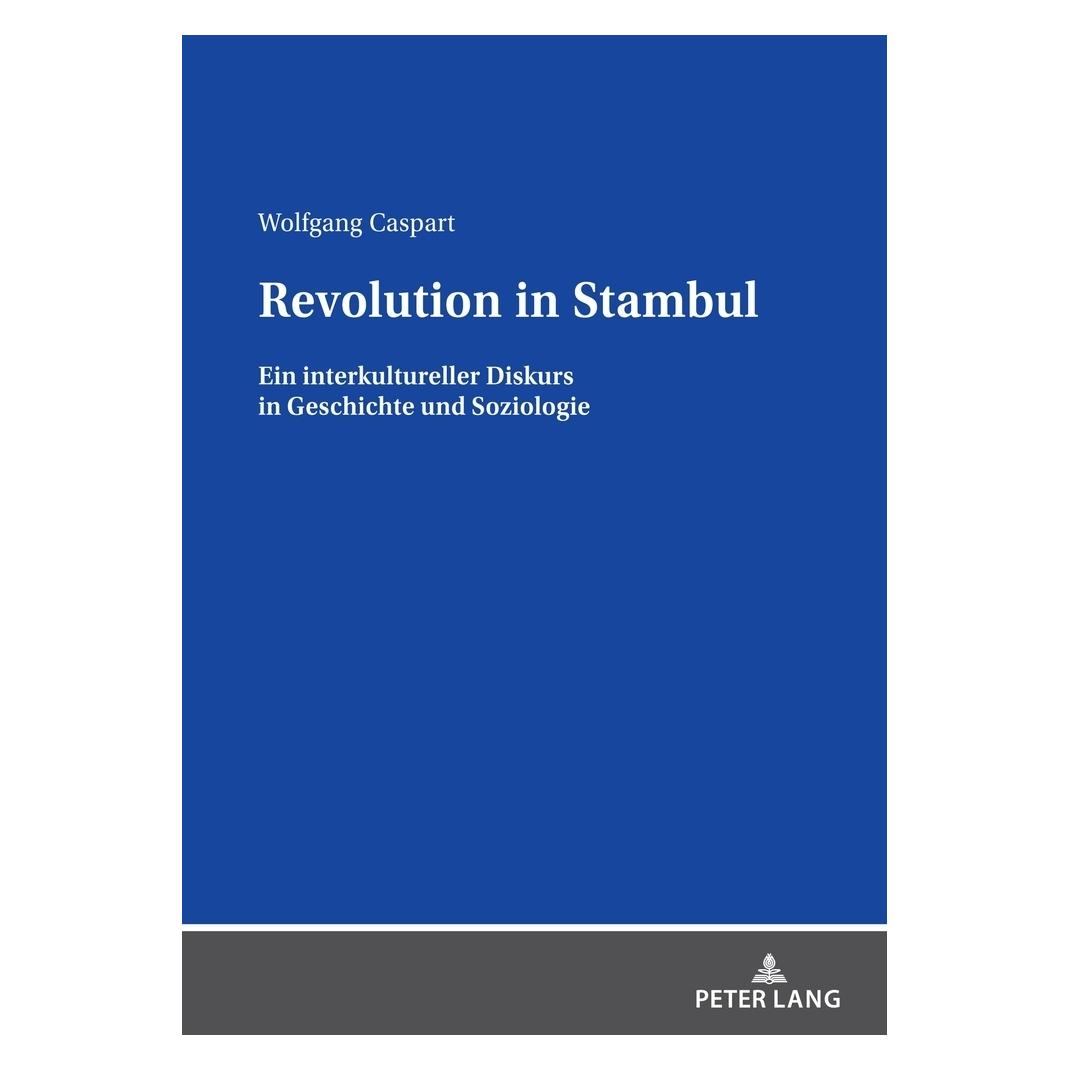 Peter Lang Revolution in Stambul (Deutsch, Softcover, Wolfgang Caspart) (56205376)