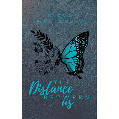 The Distance Between Us, Taschenbuch von Elena MacKenzie, BoD – Books on Demand, 978-3-7534-7866-1