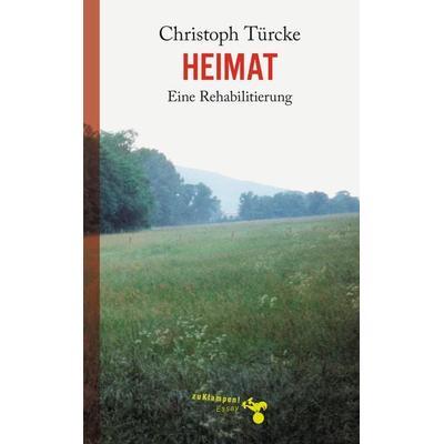 Heimat, Gebundene Ausgabe von Christoph Türcke, Zu Klampen Verlag, 978-3-934920-86-6