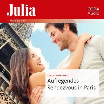 Aufregendes Rendezvous in Paris - Carole Mortimer, Audio, 9783963693199