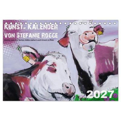 Kunst-Kalender von Stefanie Rogge (Tischkalender 2027 DIN A5 quer), CALVENDO Monatskalender