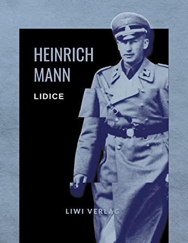 Heinrich Mann - Heinrich Mann: Lidice. Vollständige Neuausgabe: Ungekürzte Ausgabe - Preis vom 09.10.2026 07:28:09 h