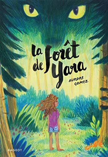 Aurore Gomez - La forêt de Yara - Preis vom 02.10.2026 23:42:20 h