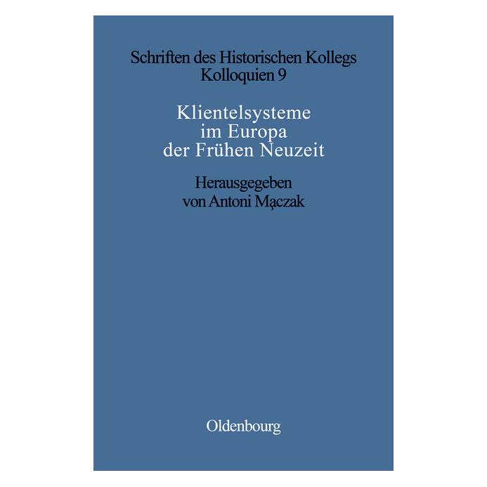 De Gruyter Klientelsysteme im Europa der Frühen Neuzeit (Deutsch, Hardcover, Antoni Maczak) (71867490)