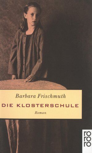 Barbara Frischmuth - Die Klosterschule - Preis vom 30.09.2026 09:01:18 h