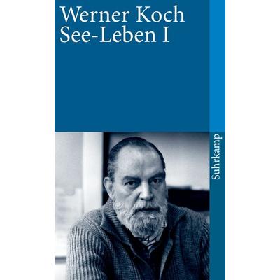 See-Leben I, Taschenbuch von Werner Koch, Suhrkamp, 978-3-518-36632-5