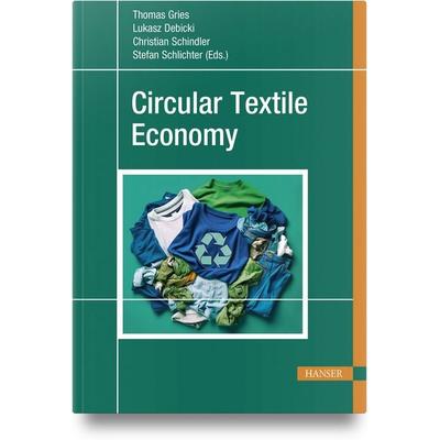 Circular Textile Economy, Gebundene Ausgabe von , Hanser Publications, 978-1-56990-230-1