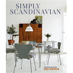 Simply Scandinavian: 20 Stylish Scandi Homes, Sachbücher von Sara Norrman