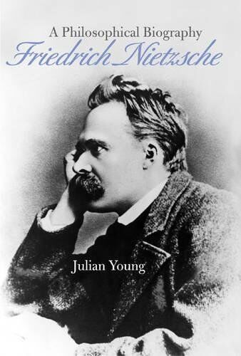 Julian Young - Friedrich Nietzsche: A Philosophical Biography - Preis vom 11.10.2026 15:43:13 h